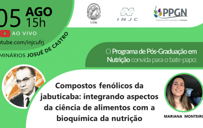 Seminário: “Compostos fenólicos da jabuticaba: integrando aspectos da ciência de alimentos com a bioquímica da nutrição”